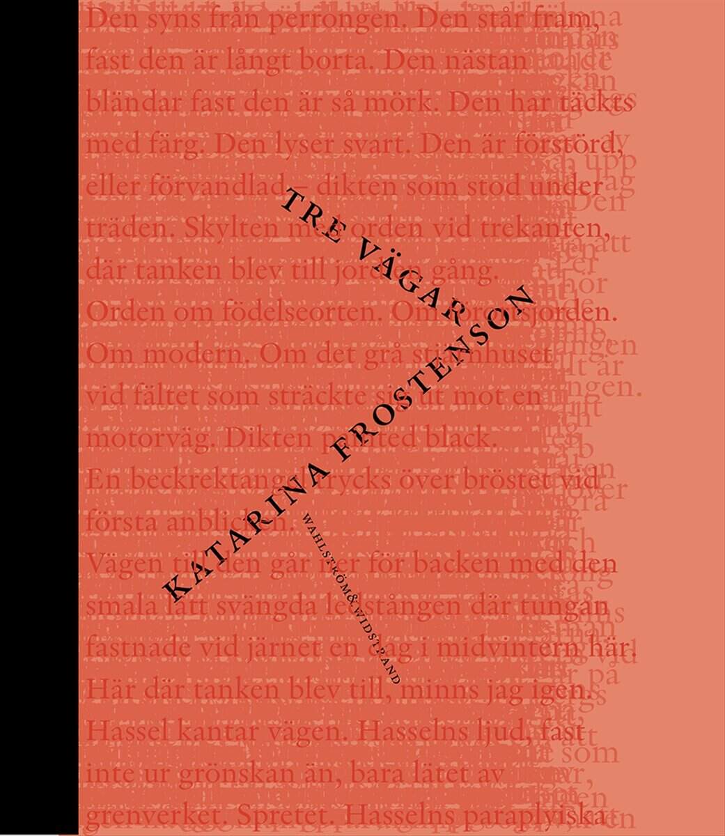 Frostenson, Katarina | Tre vägar