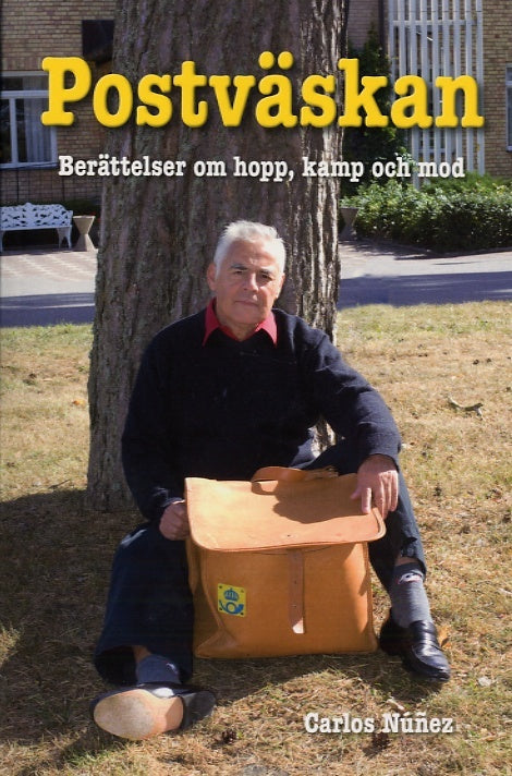 Núñez, Carlos | Postväskan : Berättelsen om hopp, kamp och mod