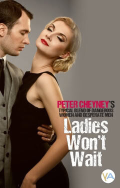 Cheyney, Peter | Ladies won't wait