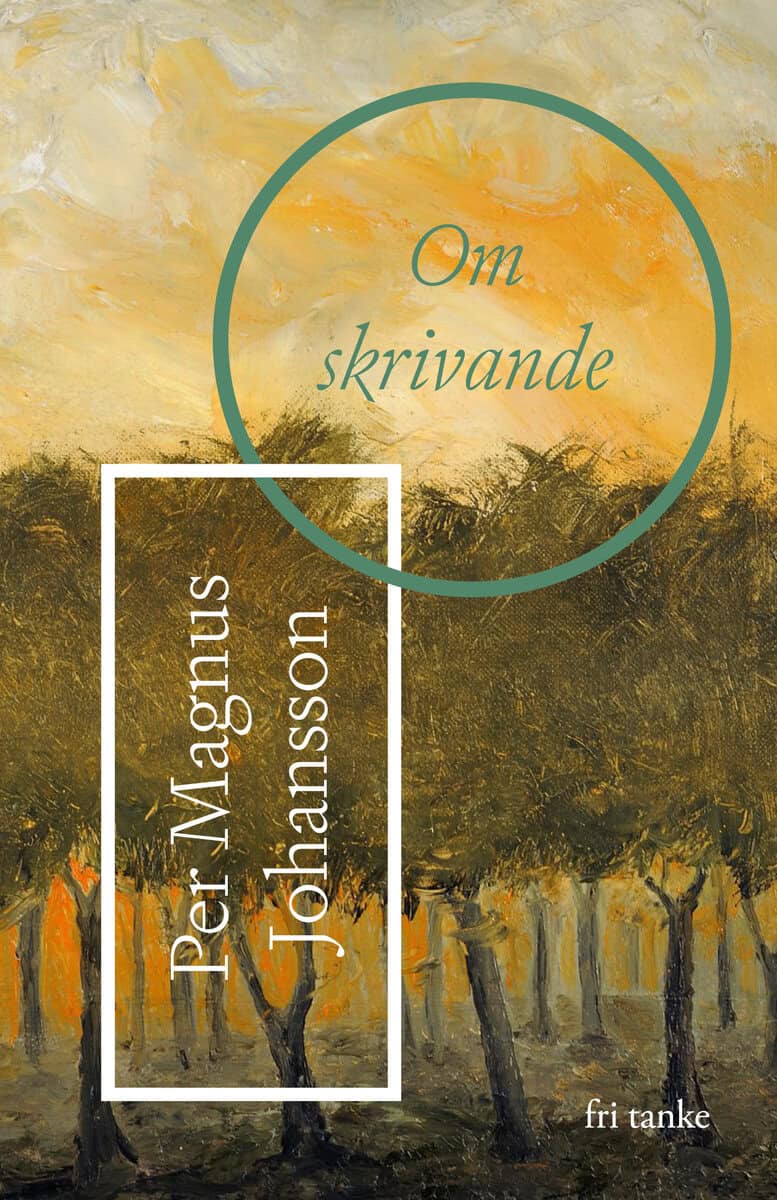 Johansson, Per Magnus | Om skrivande