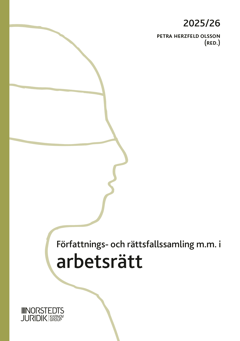 Herzfeld Olsson, Petra | Författnings- och rättsfallssamling i arbetsrätt : 2025/26