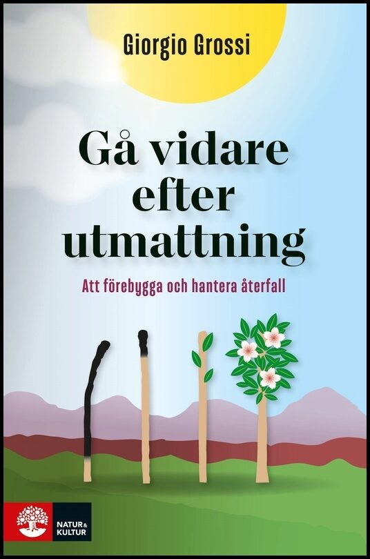 Grossi, Giorgio | Gå vidare efter utmattning : Att förebygga och hantera återfall