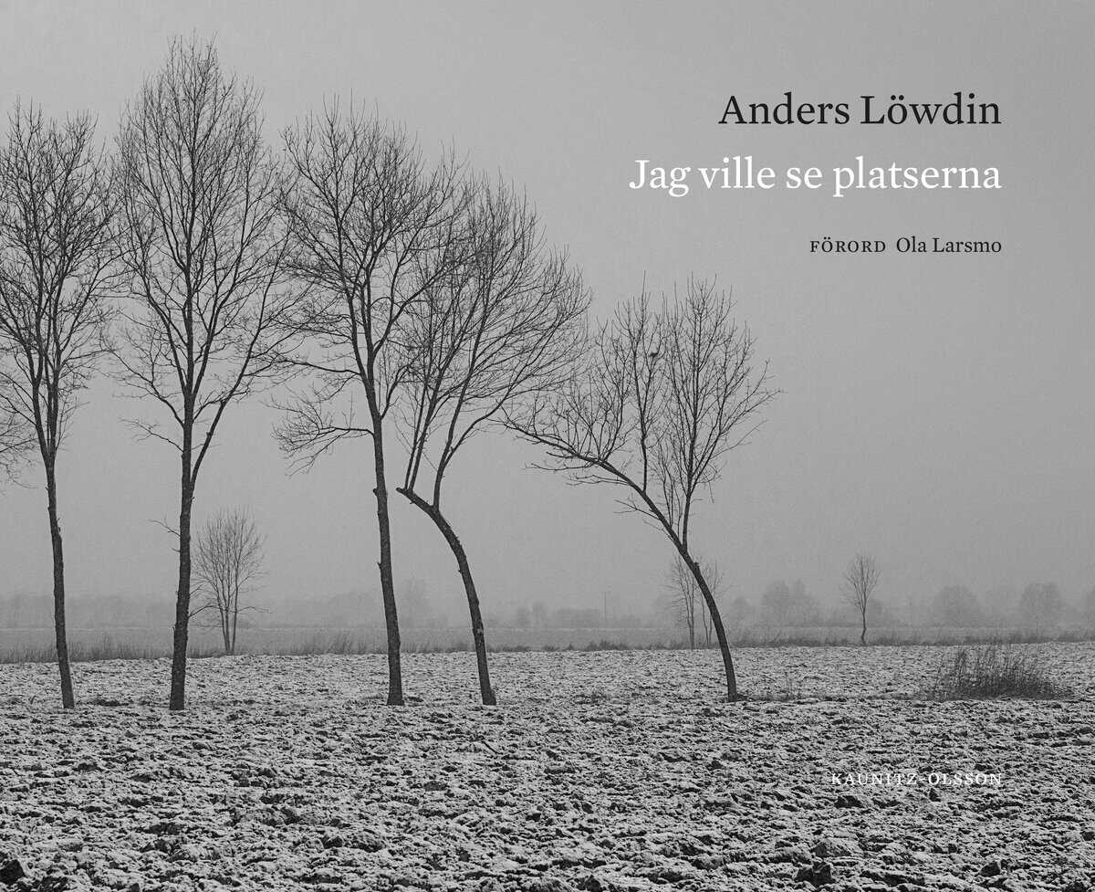 Löwdin, Anders | Jag ville se platserna