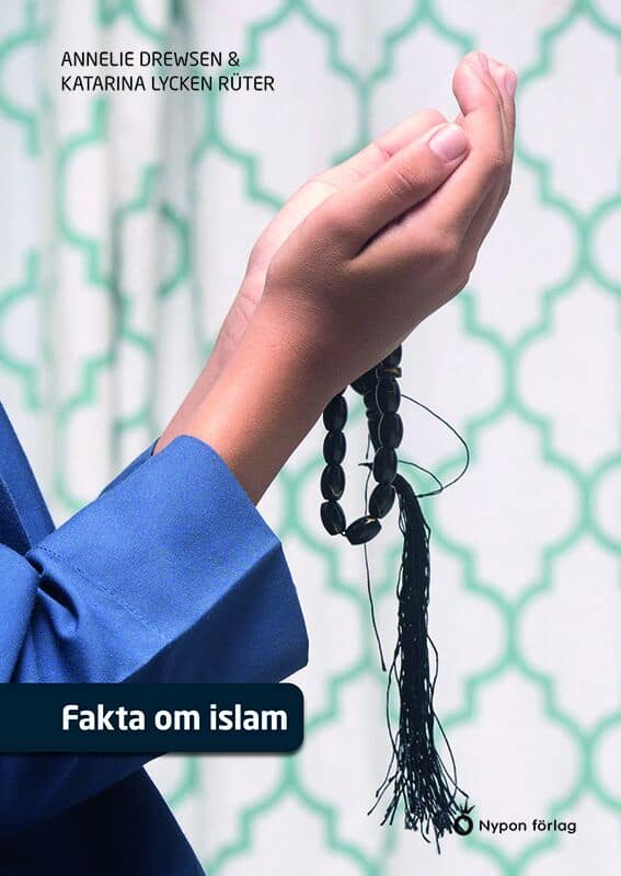 Drewsen, Annelie | Lycken Rüter, Katarina | Fakta om islam