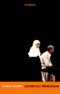 Sassen, Saskia | Gäster och främlingar