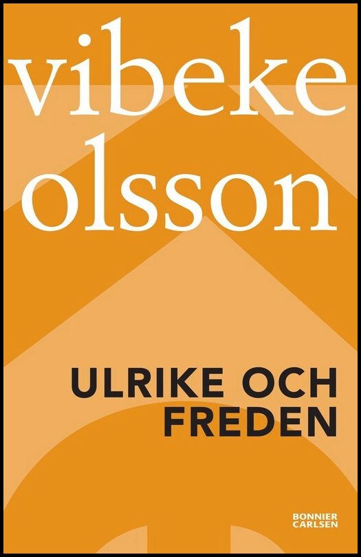 Olsson, Vibeke | Ulrike och freden