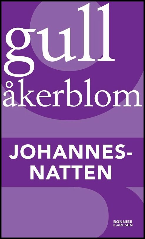 Åkerblom, Gull | Johannesnatten