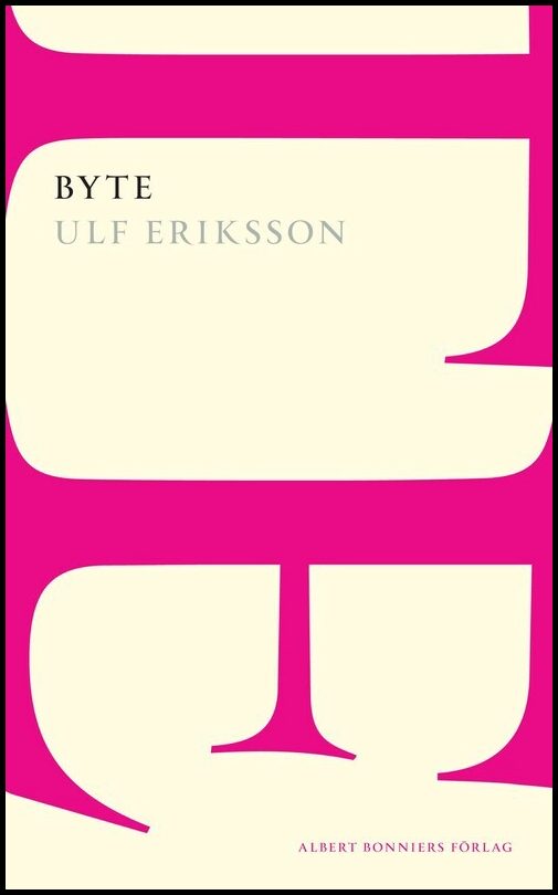 Eriksson, Ulf | Byte