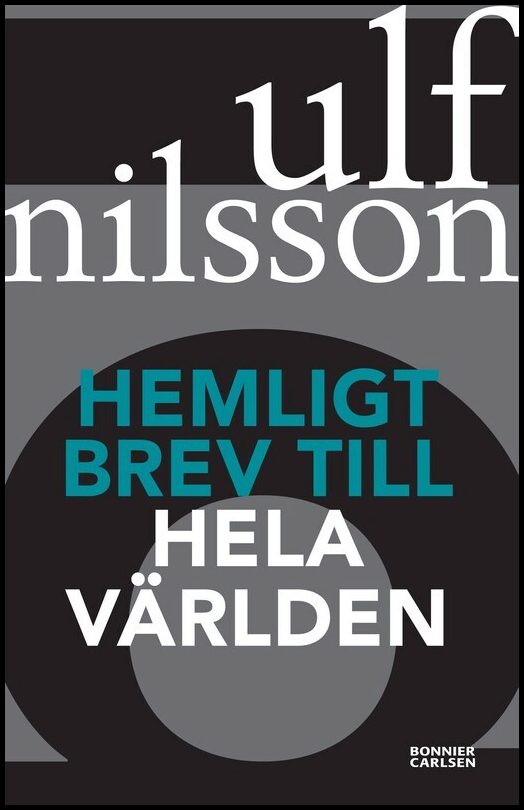 Nilsson, Ulf | Hemligt brev till hela världen