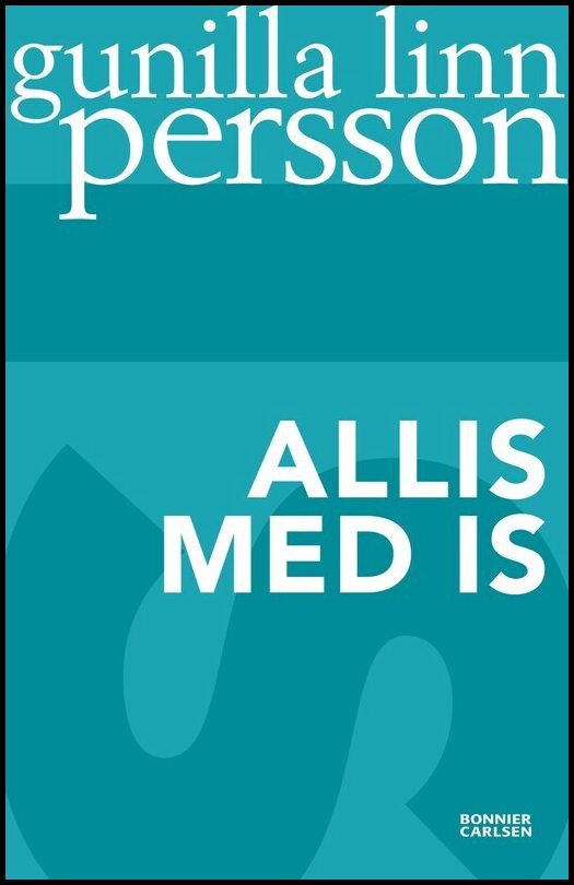 Persson, Gunilla Linn | Allis med is