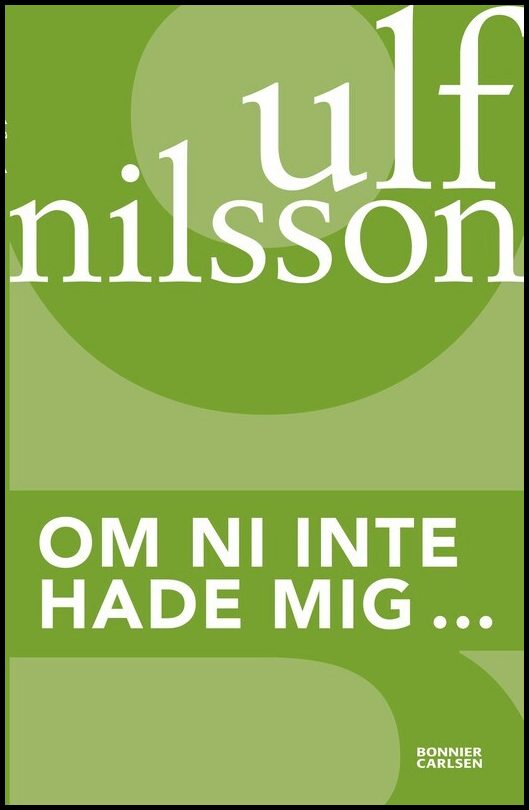 Nilsson, Ulf | Om ni inte hade mig...