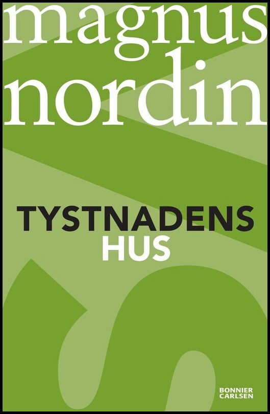Nordin, Magnus | Tystnadens hus