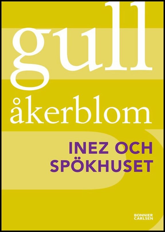 Åkerblom, Gull | Inez och spökhuset