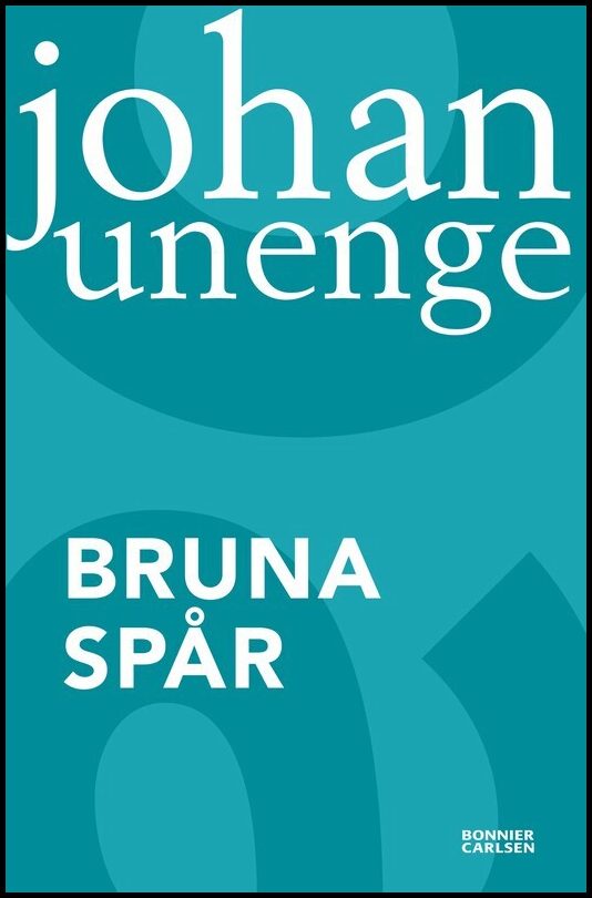 Unenge, Johan | Bruna spår