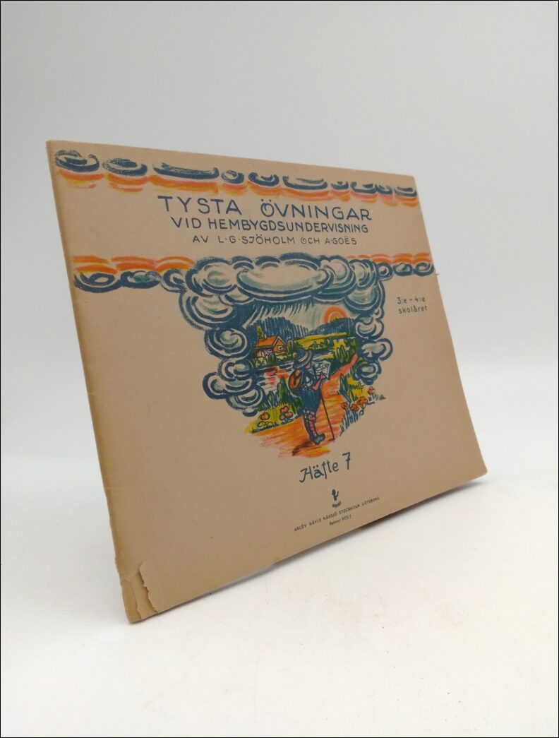 Sjöholm, L. G. | Goes, A | Tysta övningar vid hembygdsundervisning 3:e - 4: e skolåret : Häfte 7