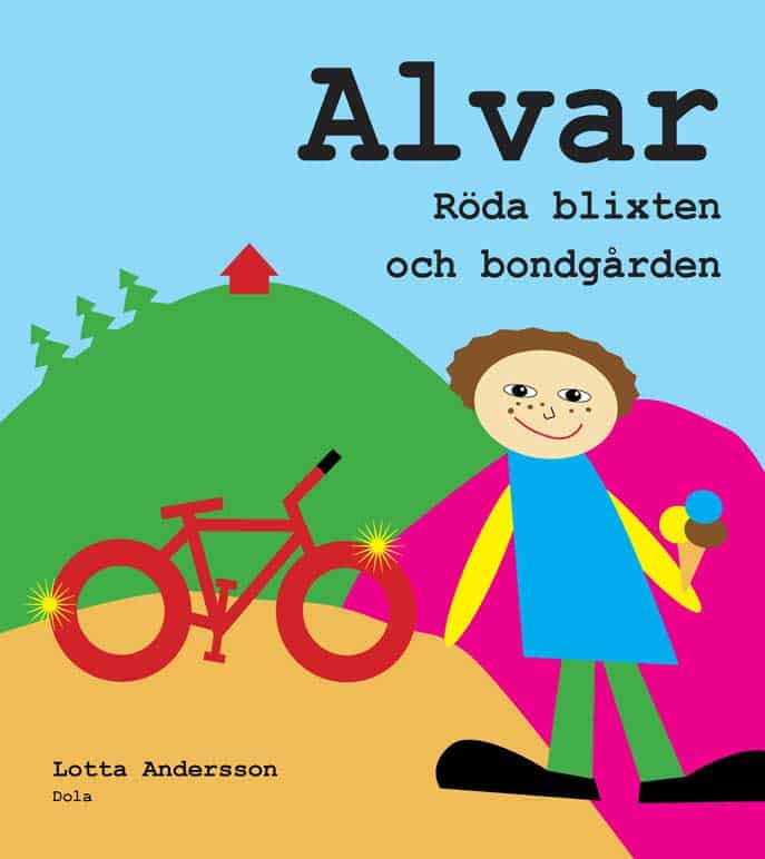 Andersson, Lotta | Alvar, Röda blixten och bondgården