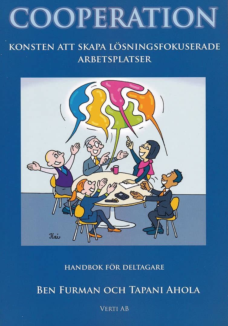 Furman, Ben | Cooperation : Konsten att skapa lösningsfokuserade arbetsplatser