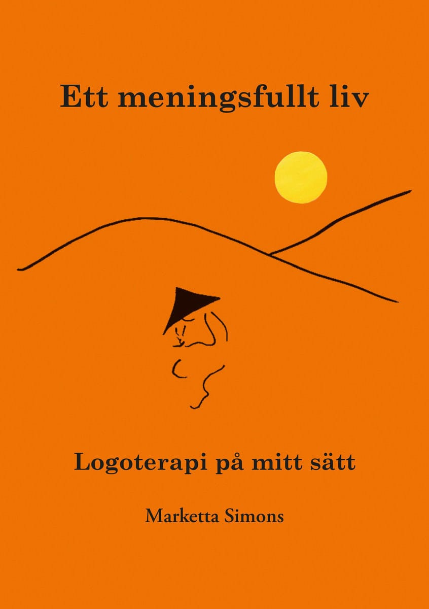 Simons, Marketta | Ett meningsfullt liv – logoterapi på mitt sätt