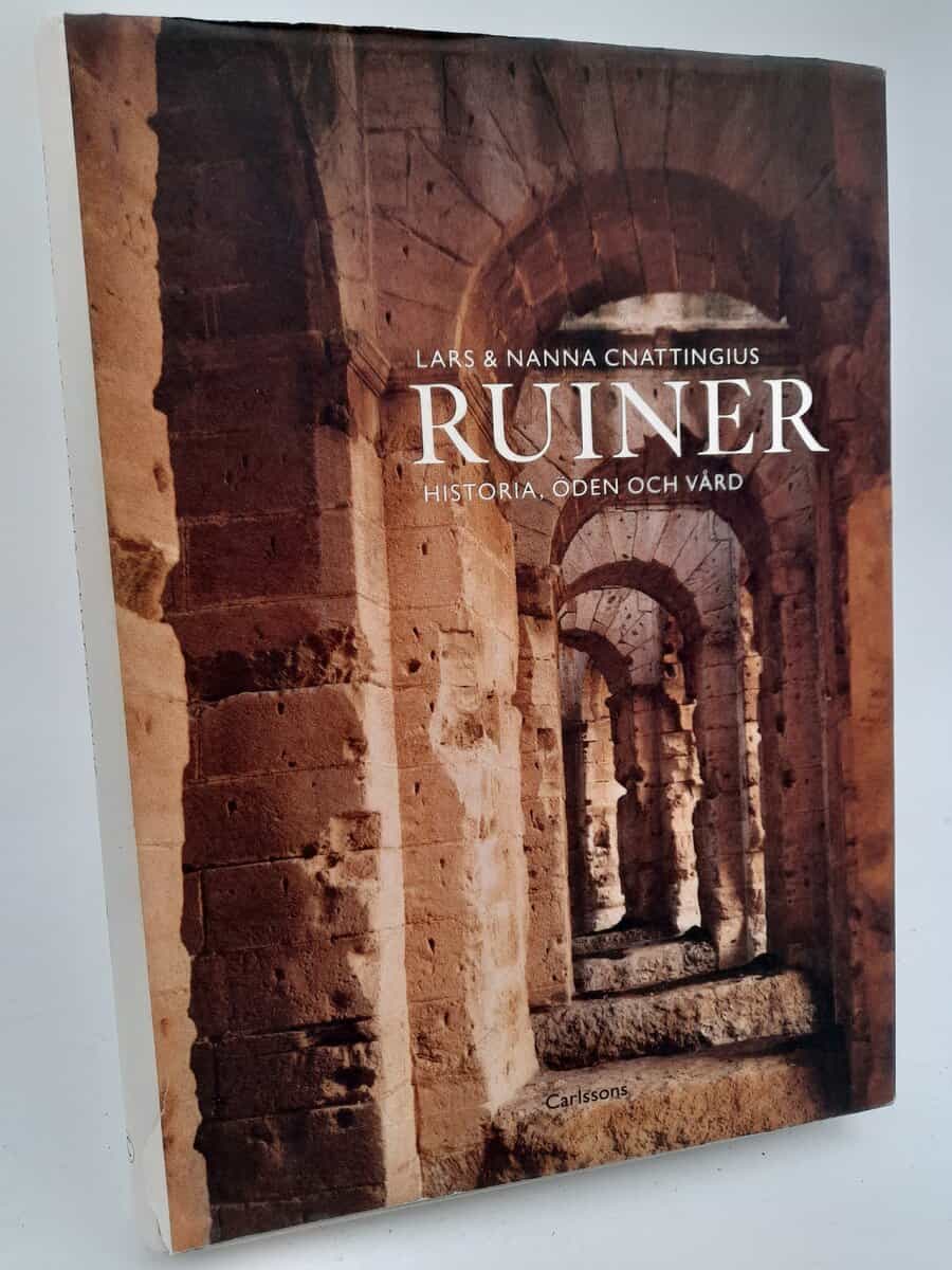 Cnattingius, Lars | Cnattingius, Nanna | Ruiner : Historia, öden och vård