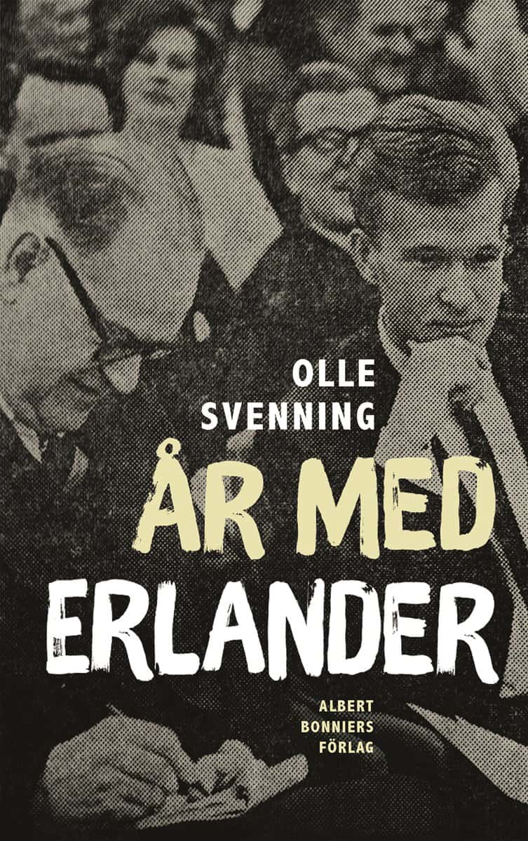 Svenning, Olle | År med Erlander