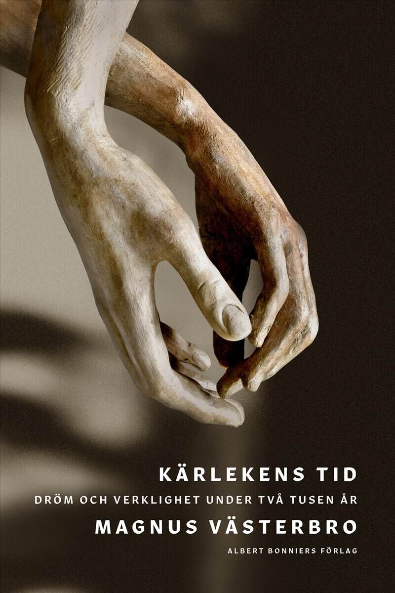 Västerbro, Magnus | Kärlekens tid : Dröm och verklighet under två tusen år