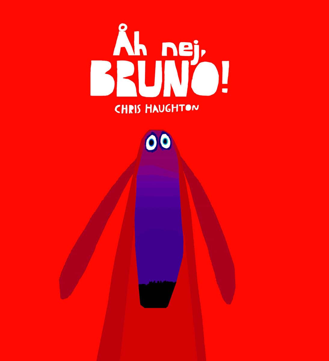 Haughton, Chris | Åh nej, Bruno!