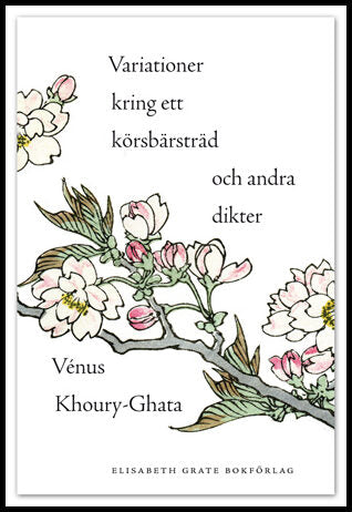 Khoury-Ghata, Vénus | Variationer kring ett körsbärsträd och andra dikter