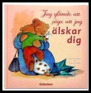 Jag glömde att säga att jag älskar deg