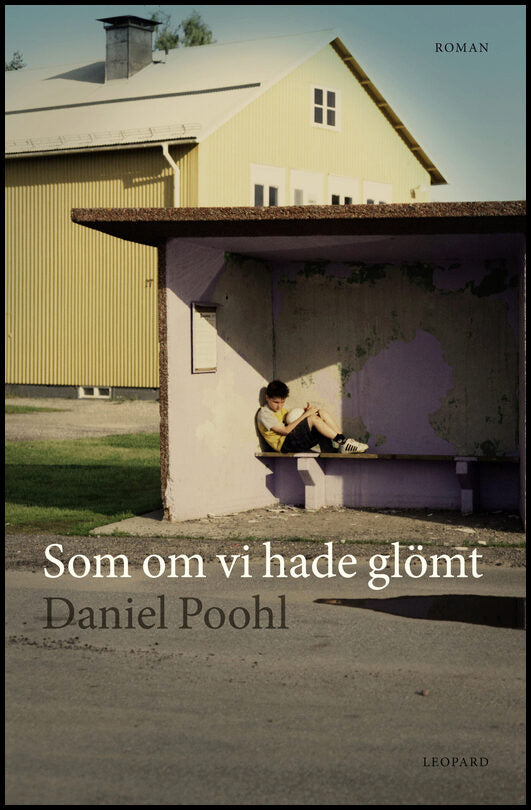 Poohl, Daniel | Som om vi hade glömt