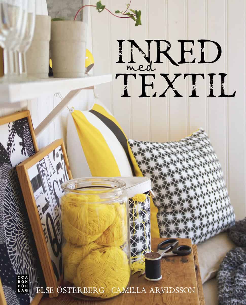 Arvidsson, Camilla | Österberg, Else | Inred med textil