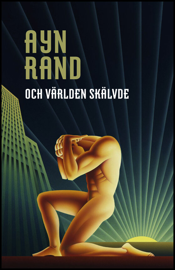 Rand, Ayn | Och världen skälvde