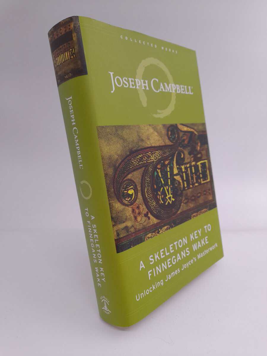 Campbell, Joseph | A Skeleton Key to Finnegans Wake : Unlocking James Joyce's Masterwork