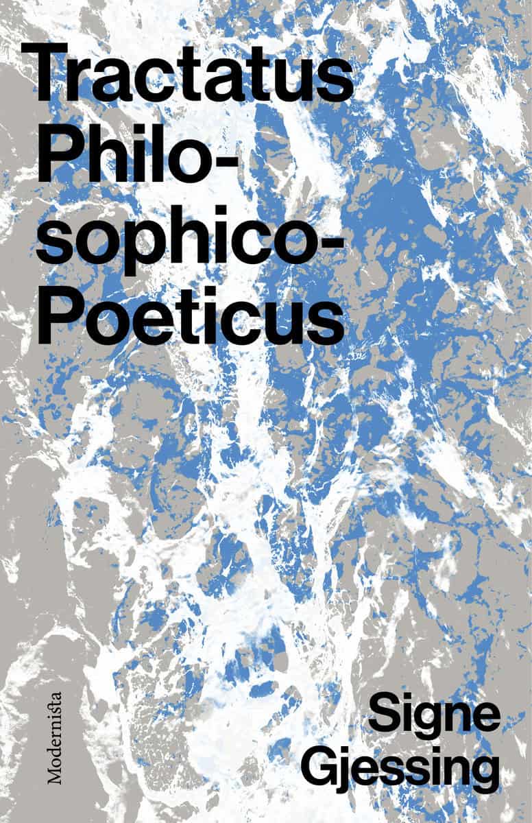 Gjessing, Signe | Tractatus Philosophico-Poeticus