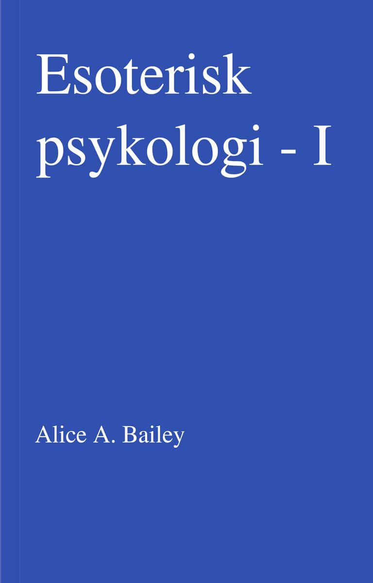 Bailey, Alice A | Esoterisk psykologi. 1 (2u)