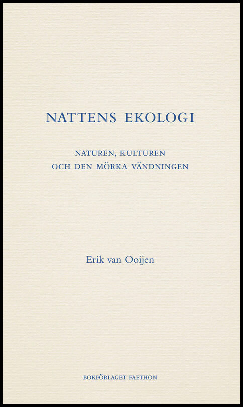 Ooijen, Erik van | Nattens ekologi : Naturen, kulturen och den mörka vändningen