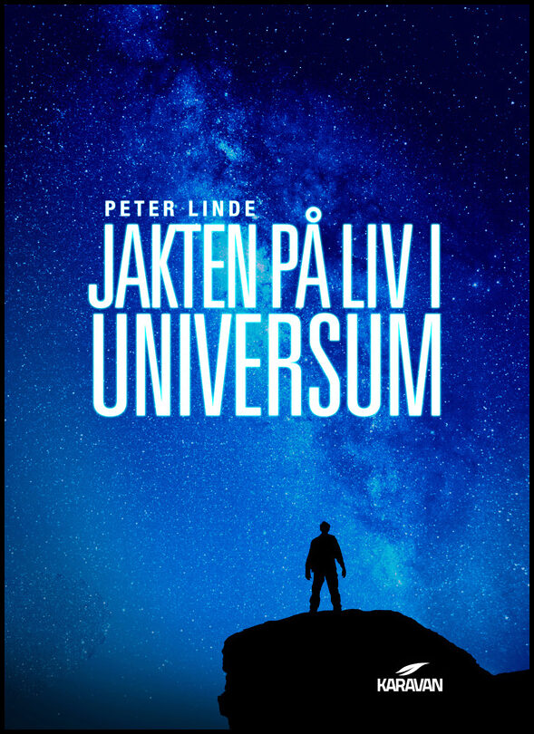 Linde, Peter | Jakten på liv i universum