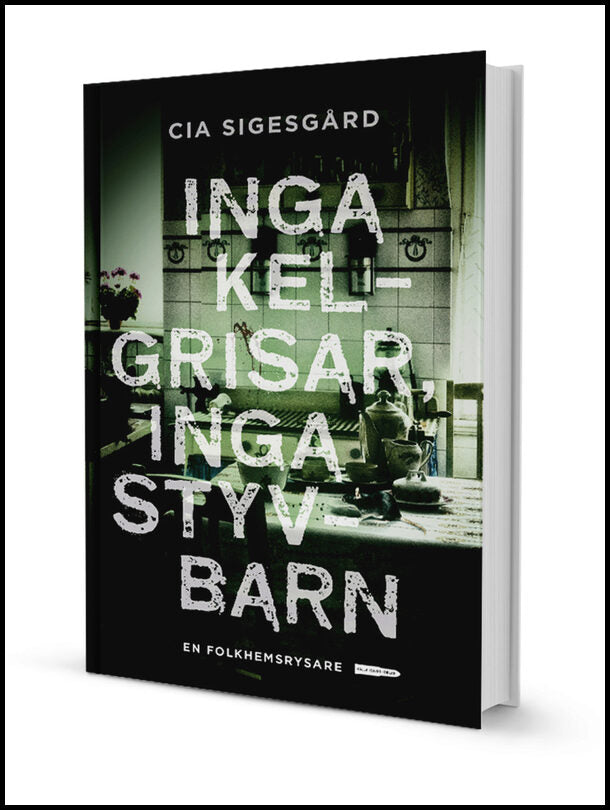 Sigesgård, Cia | Inga kelgrisar, inga styvbarn
