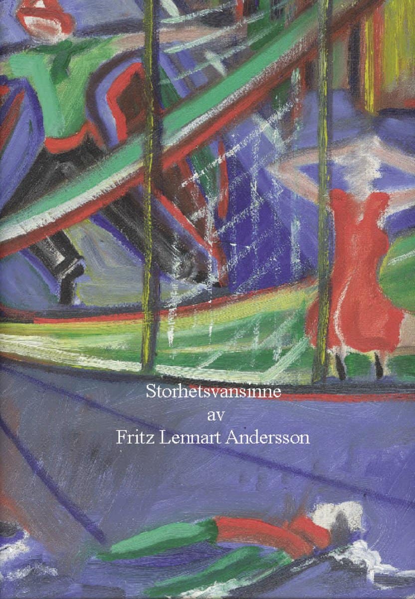 Andersson, Fritz | Storhetsvansinne