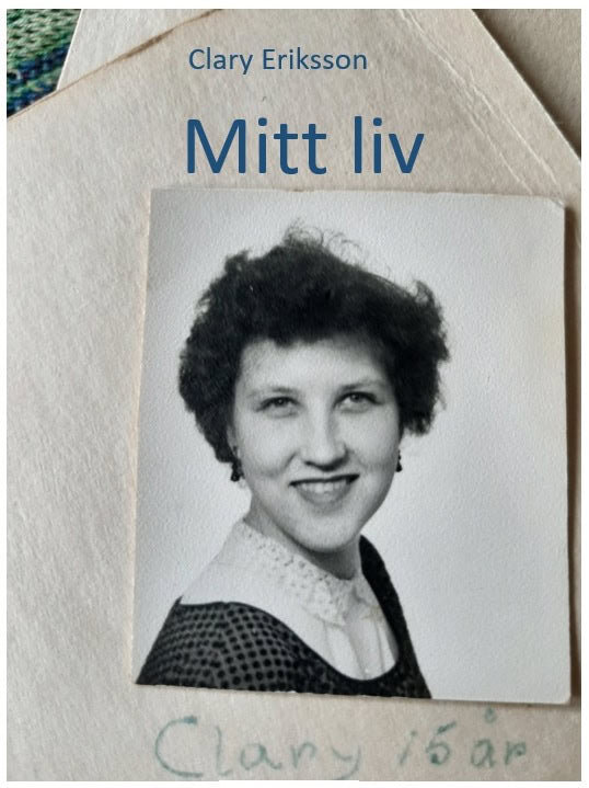 Eriksson, Clary | Mitt liv