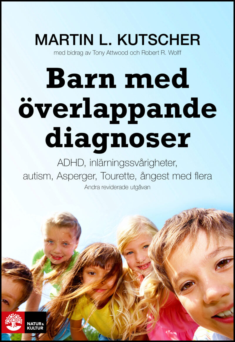 Kutscher, Martin L. | Attwood, Tony | Wolff, Robert R. | Barn med överlappande diagnoser : Adhd, inlärningssvårigheter, ...