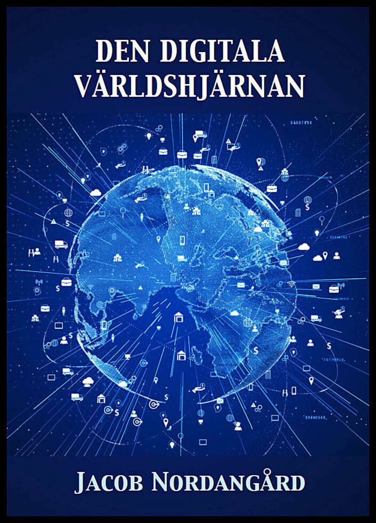 Nordangård, Jacob | Den digitala världshjärnan