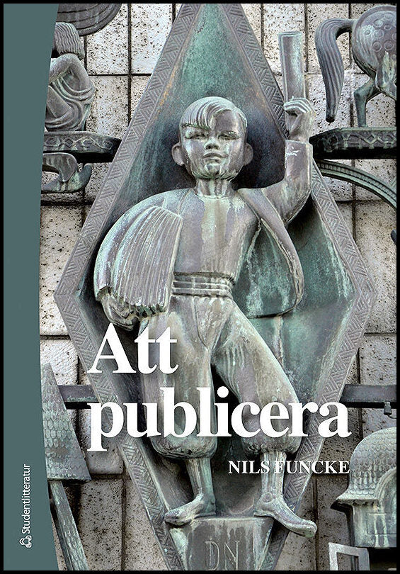 Funcke, Nils | Att publicera : Etik och juridik för journalister och publicister