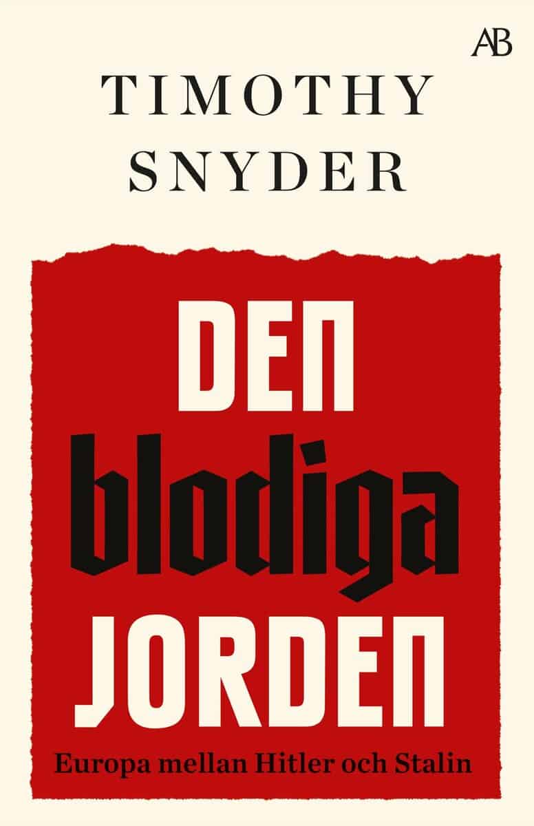 Snyder, Timothy | Den blodiga jorden : Europa mellan Hitler och Stalin