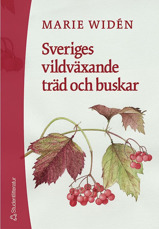 Widén, Marie | Sveriges vildväxande träd och buskar