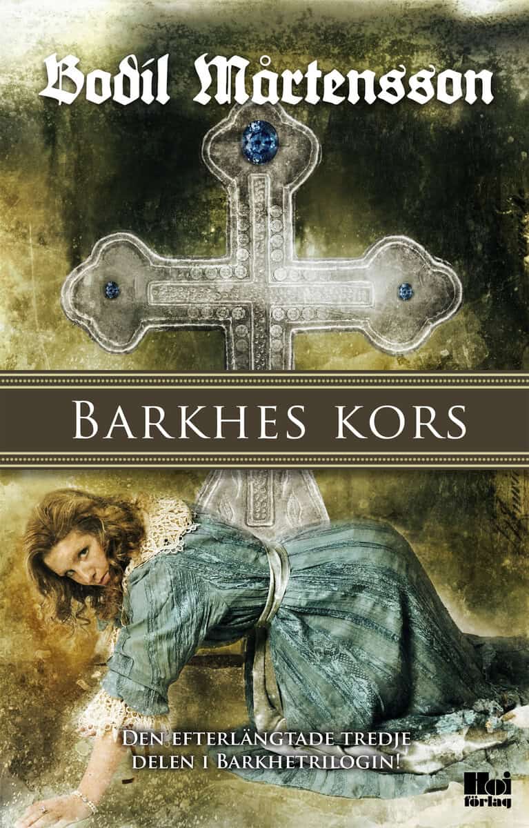 Mårtensson, Bodil | Barkhes kors : En historisk spänningsroman