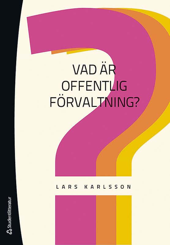 Karlsson, Lars | Vad är offentlig förvaltning?