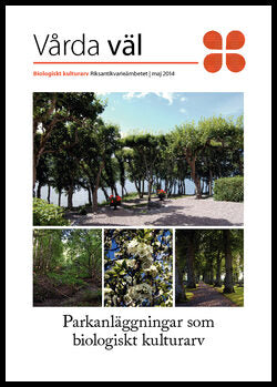 Parkanläggningar som biologiskt kulturarv : Biologiskt kulturarv