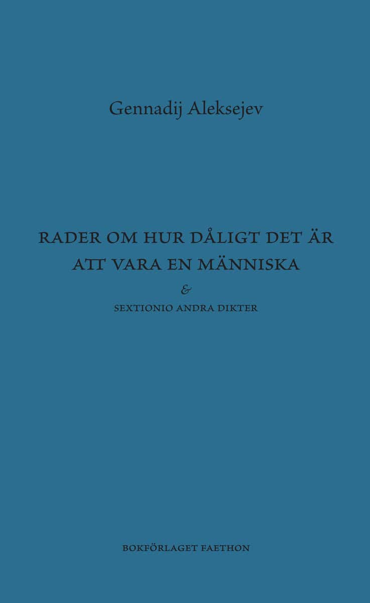 Aleksejev, Gennadij | Rader om hur dåligt det är att vara en människa