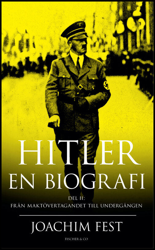 Fest, Joachim | Hitler : En biografi. D. 2