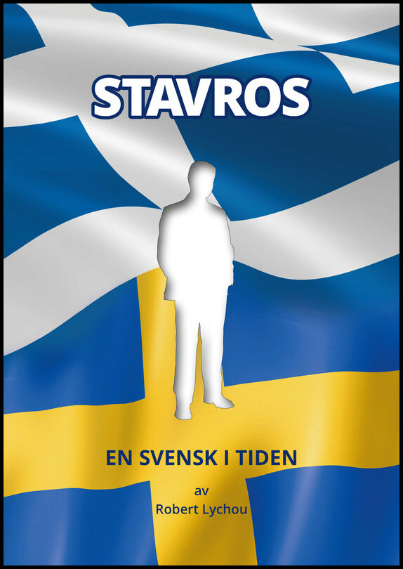 Lychou, Robert | Stavros : En svensk i tiden